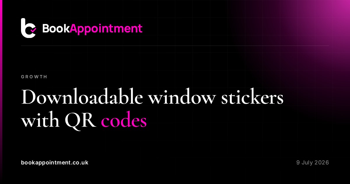 Downloadable window stickers with QR codes — BookAppointment