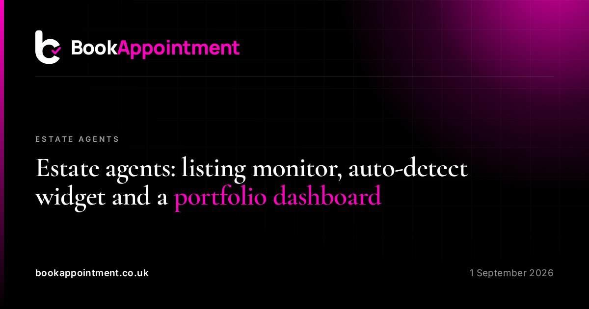 Estate agents: listing monitor, auto-detect widget and a portfolio dashboard — BookAppointment