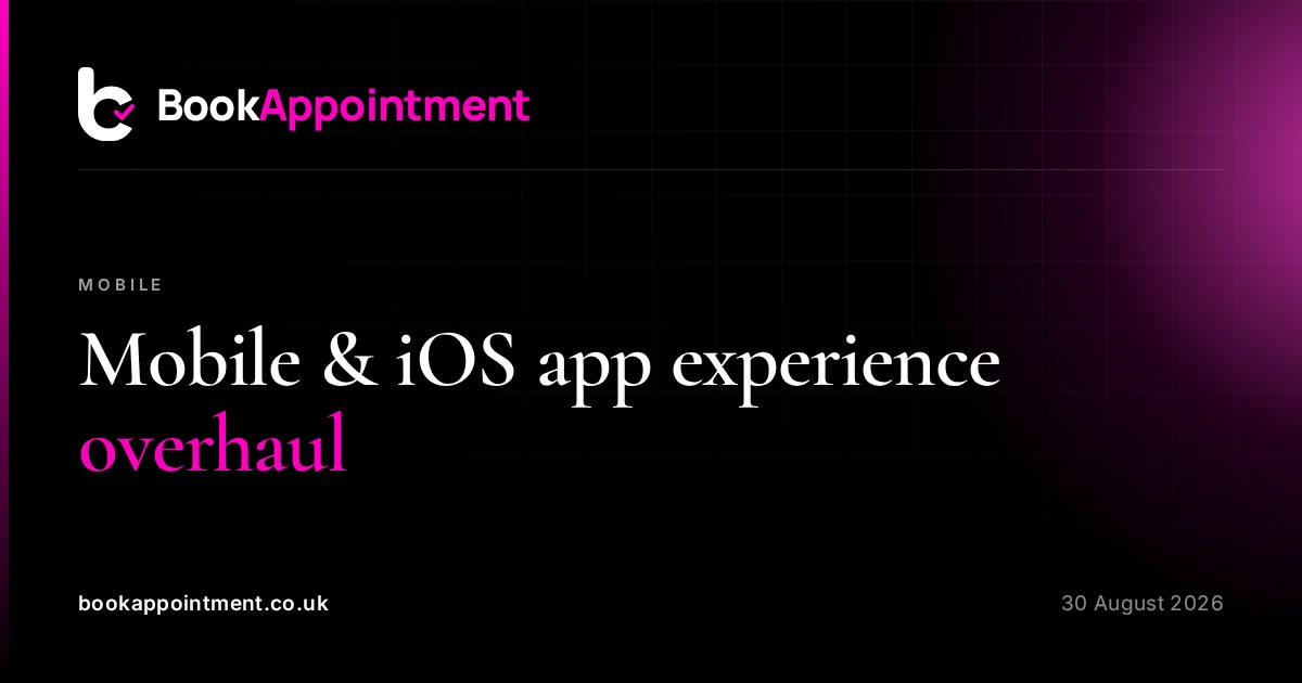 Mobile & iOS app experience overhaul — BookAppointment