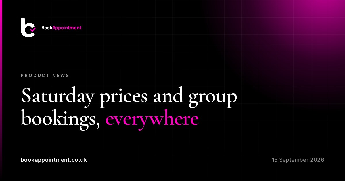 Saturday prices and group bookings, everywhere — BookAppointment