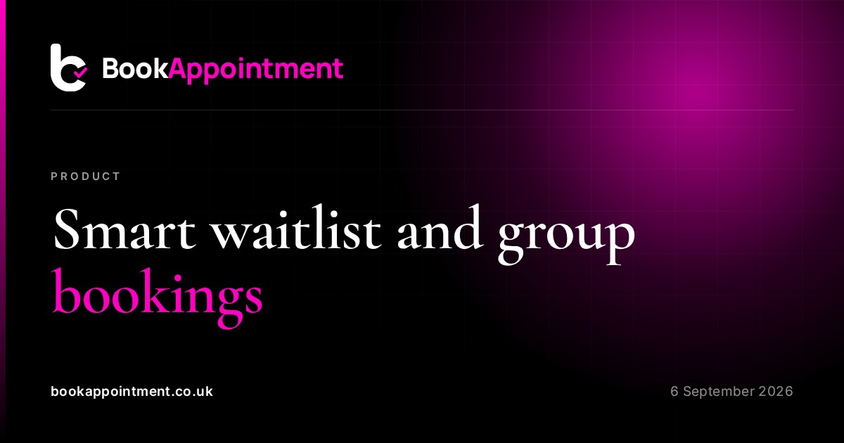 Smart waitlist and group bookings — BookAppointment