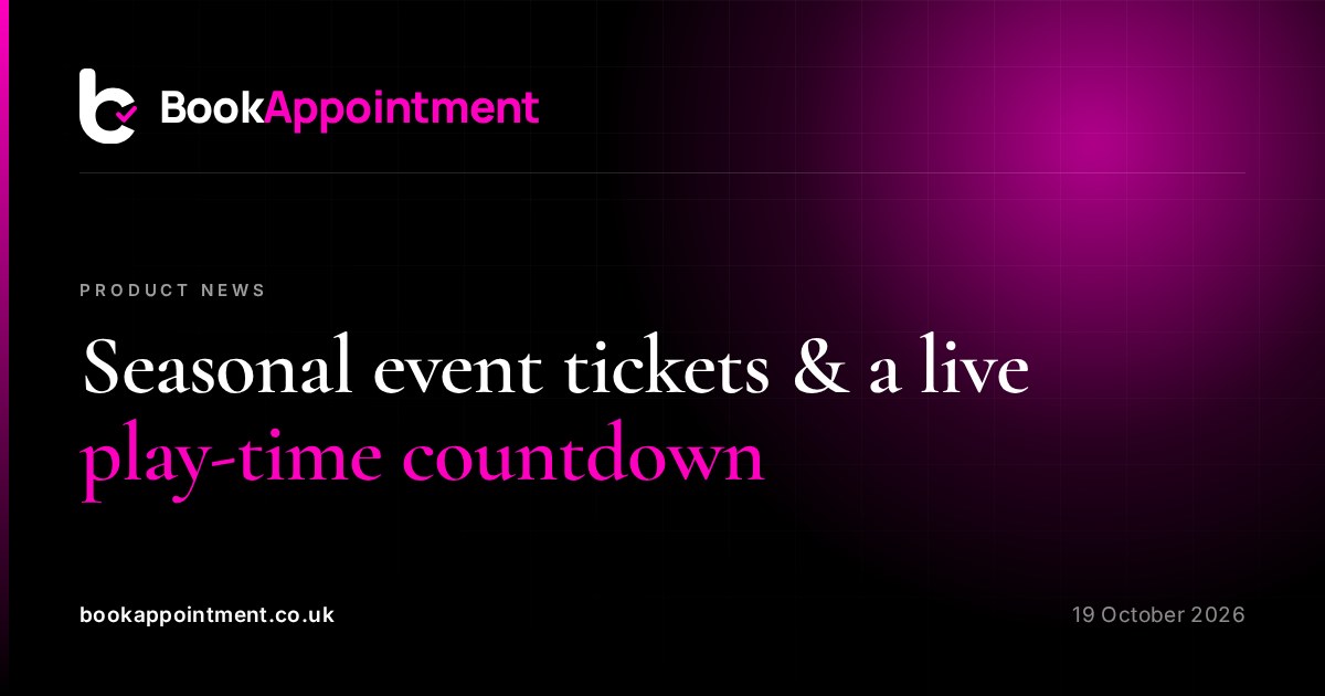 Soft play: seasonal event tickets, live play-time countdown and card payments — BookAppointment