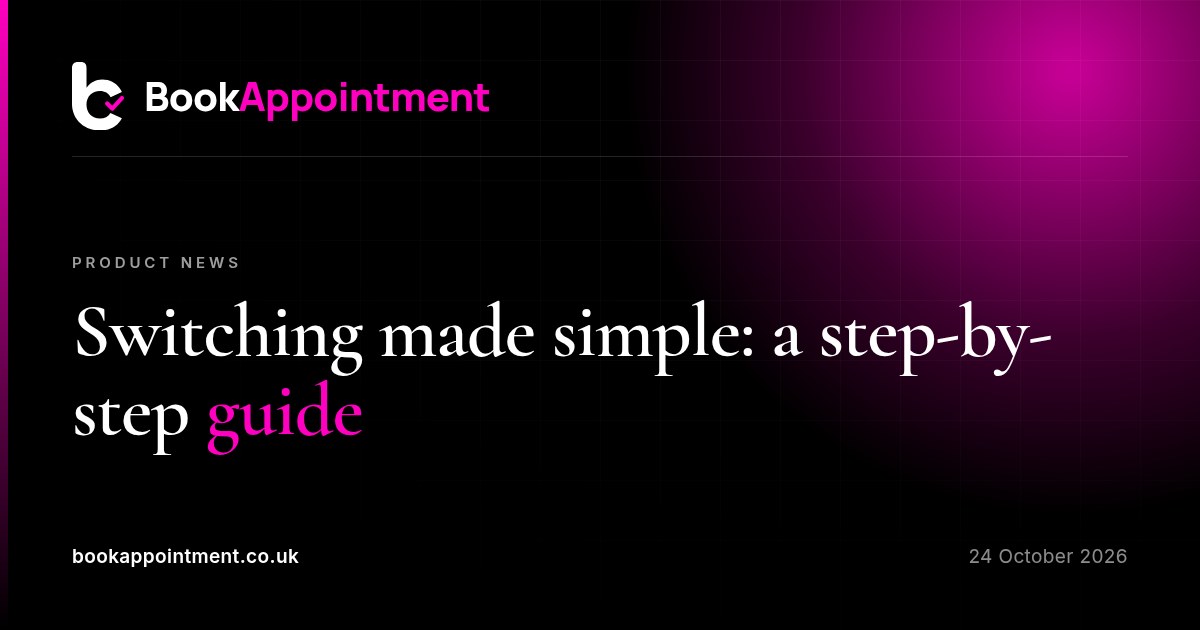 Switching made simple: a step-by-step guide with progress — BookAppointment