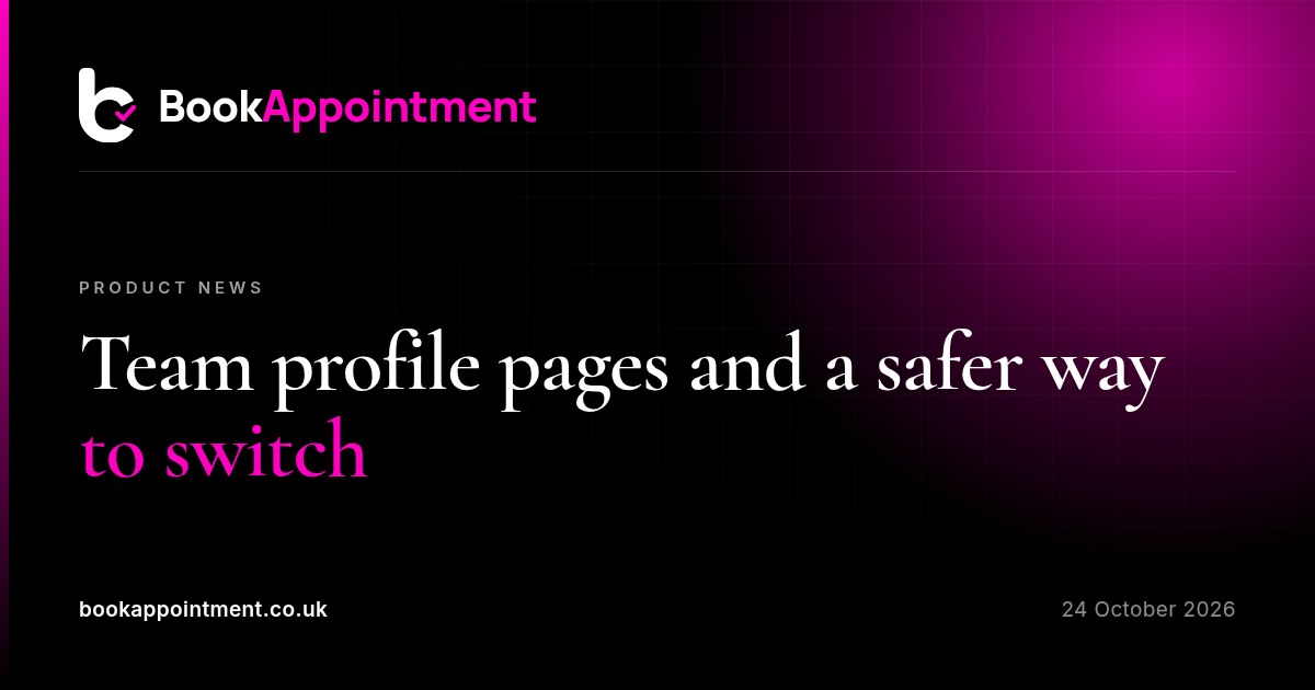 Team profile pages and a safer way to switch — BookAppointment